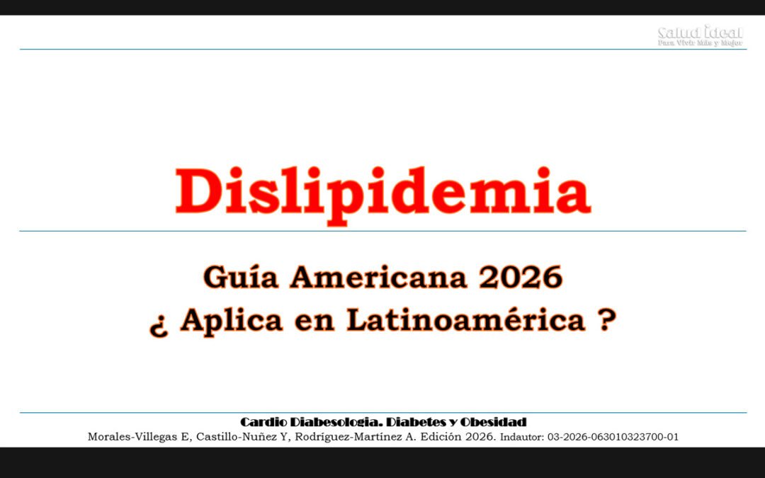 Dislipidemia – Guía Americana 2026 ¿Aplica en Latinoamérica?