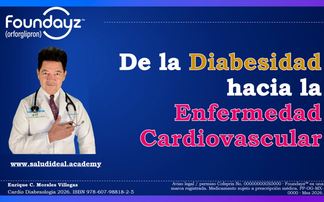 De la Diabesidad hacia la Enfermedad Cardiovascular